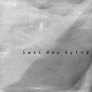 Last Day Dying cover