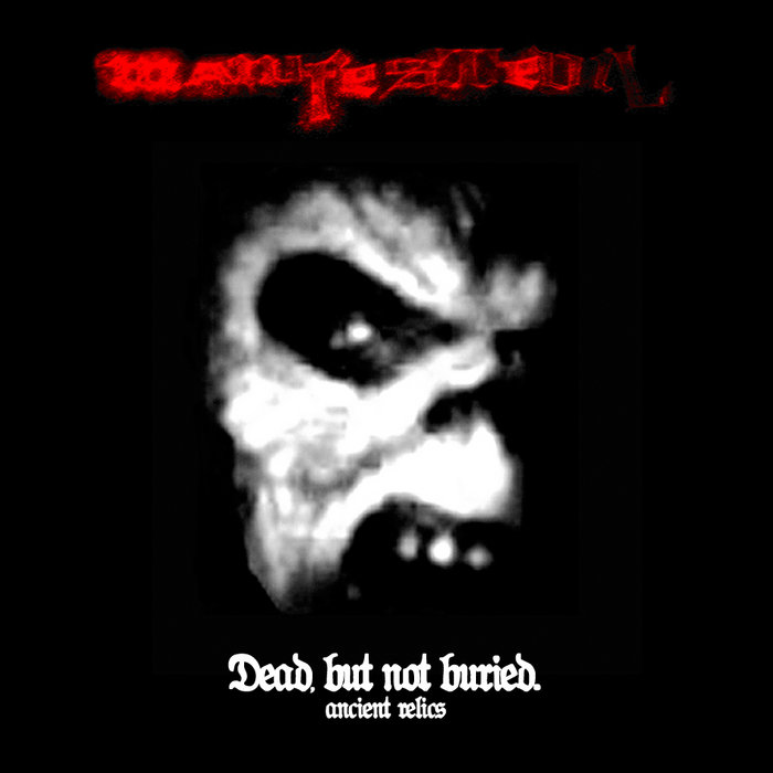 (ENDE39) Manifestevil - Dead But Not Buried: Ancient Relics | ENDE ...