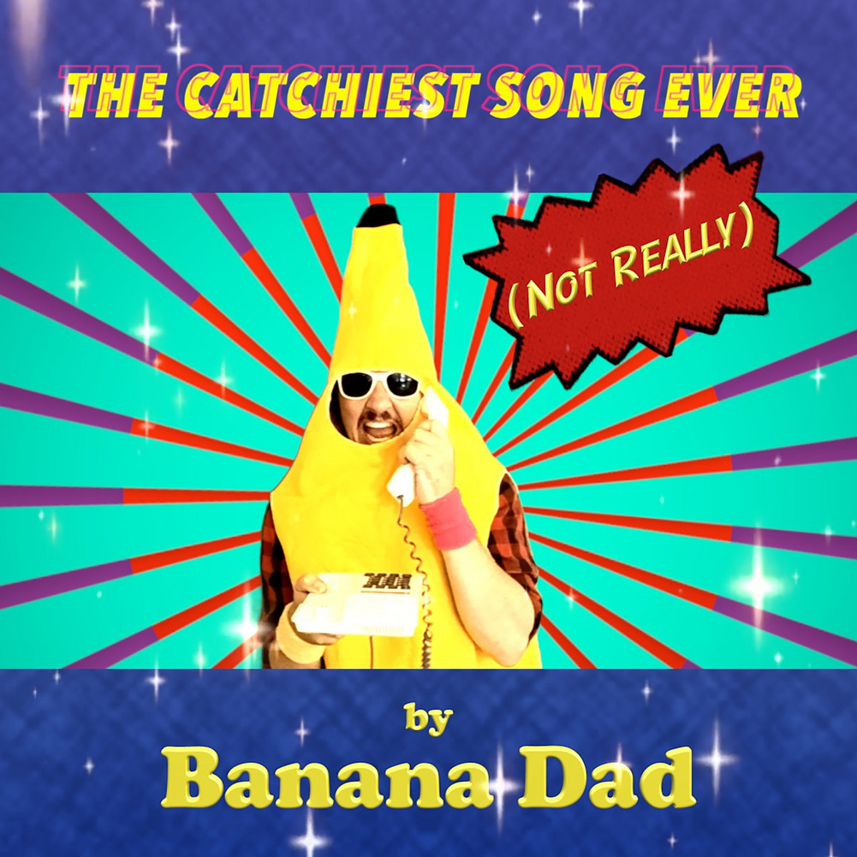 The Catchiest Song Ever (Not Really) Banana Dad