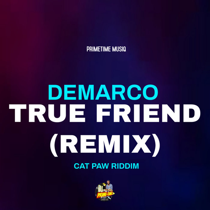 DEMARCO - TRUE FRIEND (BUSS A SHOT) [REMIX - CAT PAW RIDDIM ...
