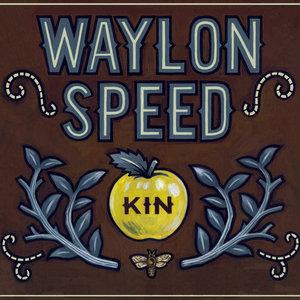 Waylon Speed — Kin