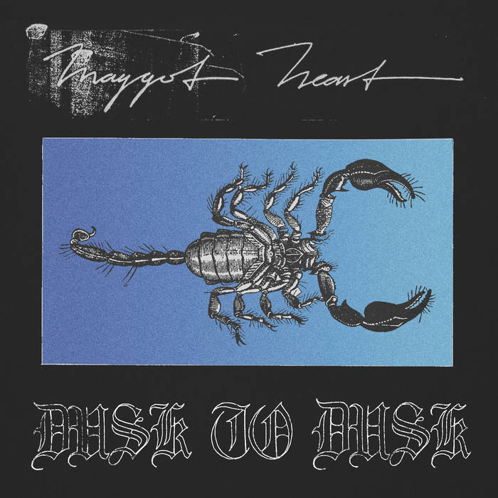 Dusk To Dusk | Maggot Heart