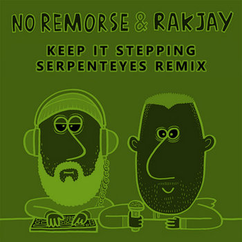 Cover art for No Remorse & Rakjay - Keep It Stepping (SerpentEyes Remix) FREE DL