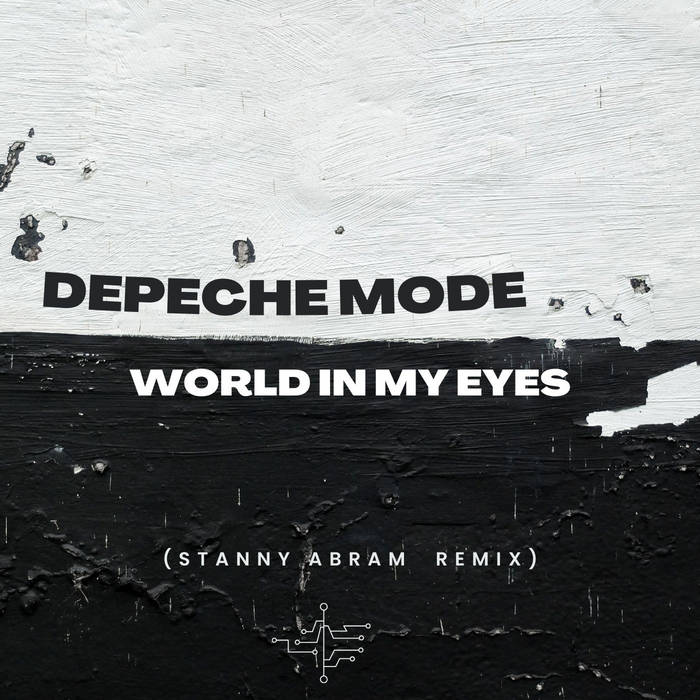Depeche Mode World In My Eyes (Stanny Abram Remix) Stanny Abram