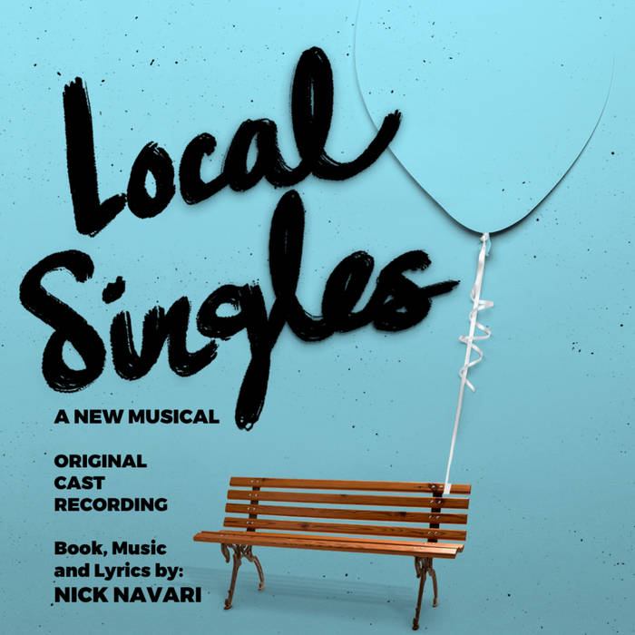 Local Singles (Original Cast Recording) Nick Navari