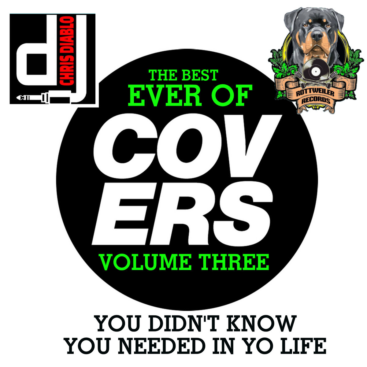 The Best Ever Of Covers - You Didn't Know You Needed In Yo Life - VOLUME THREE