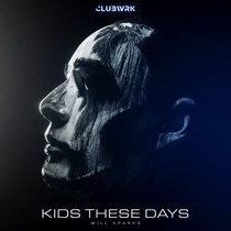 Will Sparks — Kids These Days (Extended Mix)