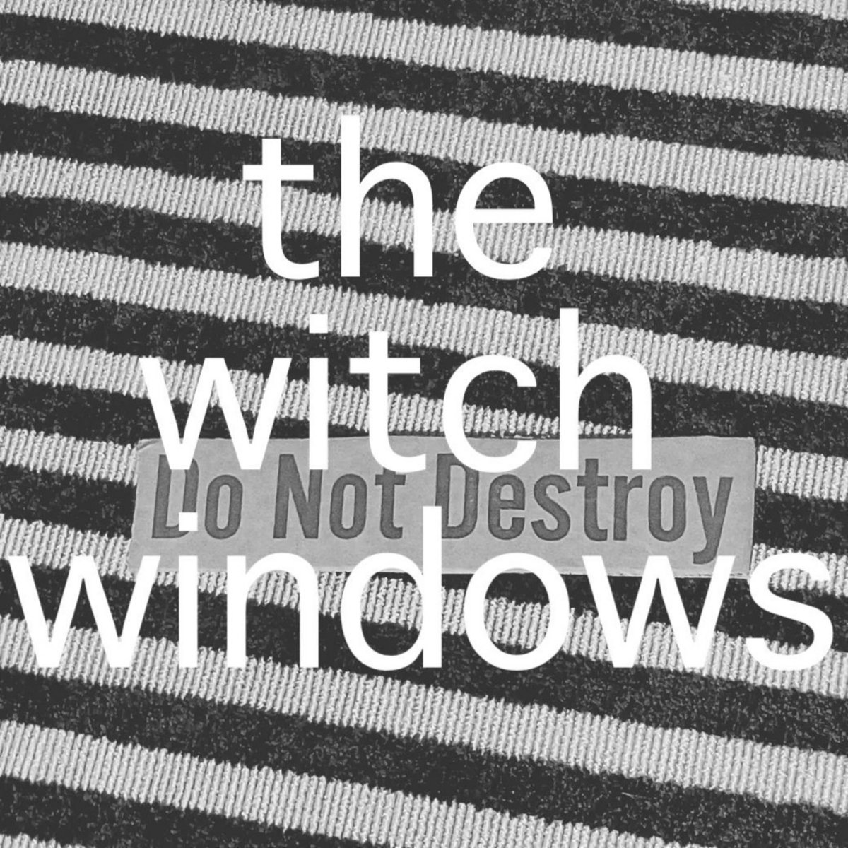 Do Not Destroy The Witch Windows