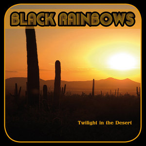 BLACK RAINBOWS - Twilight in the Desert REPRESS cover