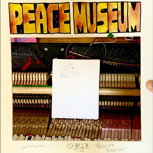 Chad VanGaalen — Peace Museum VOL3Chad VanGaalen/Patrick Horner