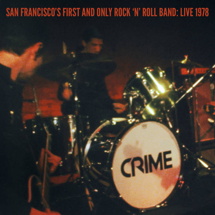 San Francisco's First And Only Rock n' Roll Band: Live 1978 | Crime