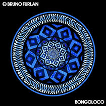 Bruno Furlan — Bongoloco (Extended)