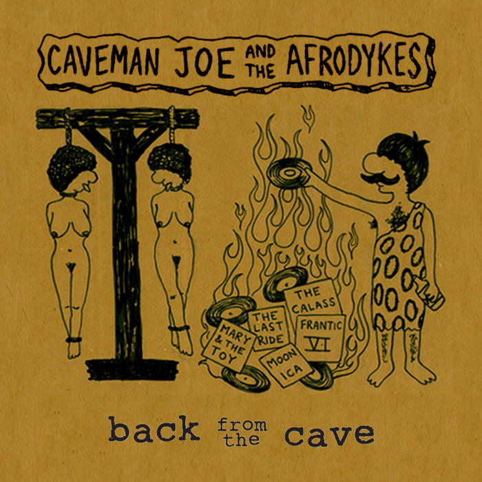 Back from the cave | Caveman Joe & Thee Afrodykes | Body Blows Records