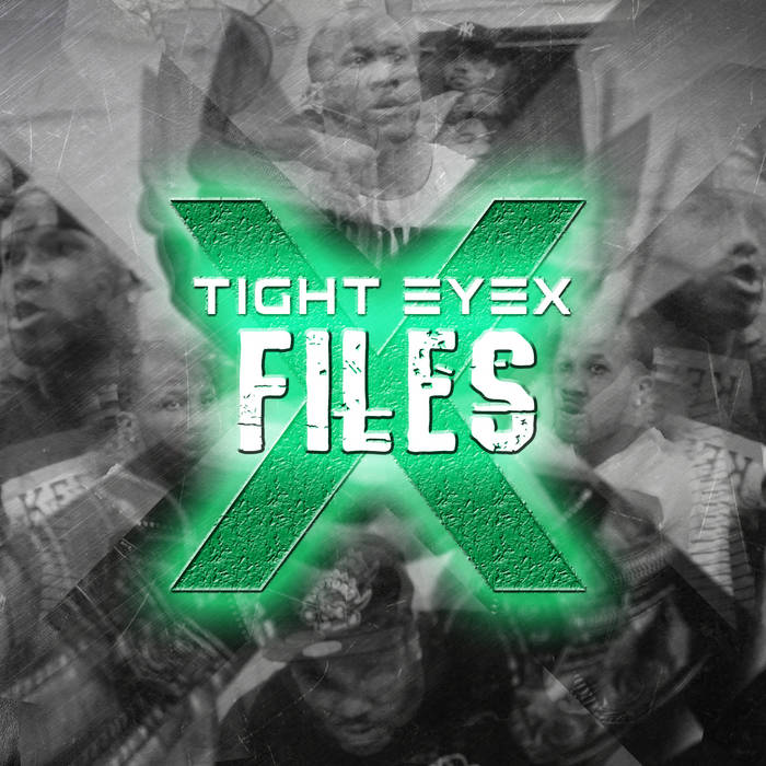 X-Files | Tight Eyez & Lil Tight Eyez | OfficialTightEyex