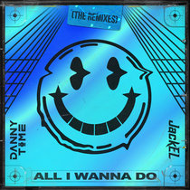 All I Wanna Do (The Remixes) cover art