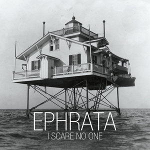 Ephrata — I Scare No One EP