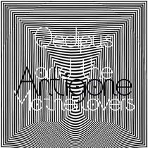Antigone - Oedipus and the Mother Lovers, Part II cover art