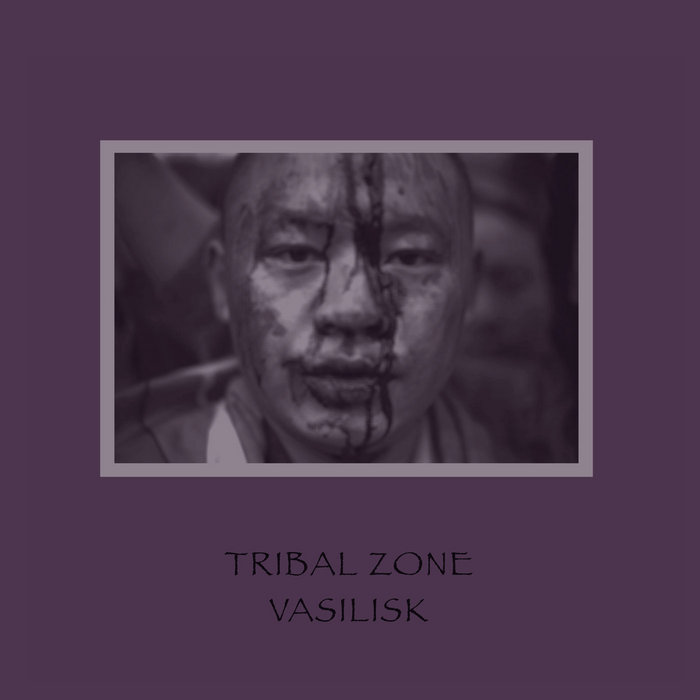 SK116] VASILISK ‎- Tribal Zone LP (2012) 2017 | Vasilisk