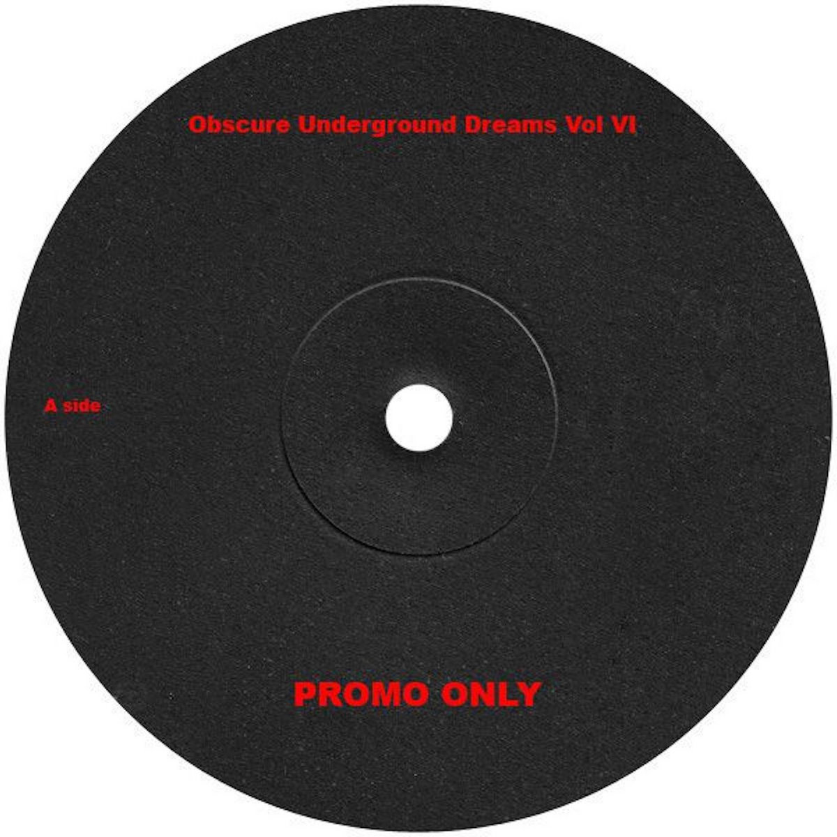 Obscure Underground Dreams VOL VI (BANDCAMP EXLCUSIVE ONLY