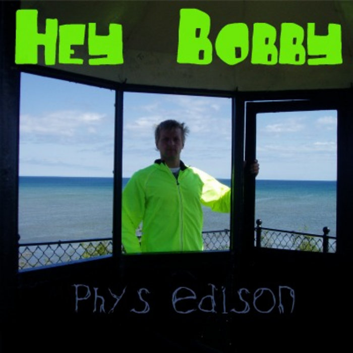 Hey Bobby Riff Hey Bobby | Phys Edison