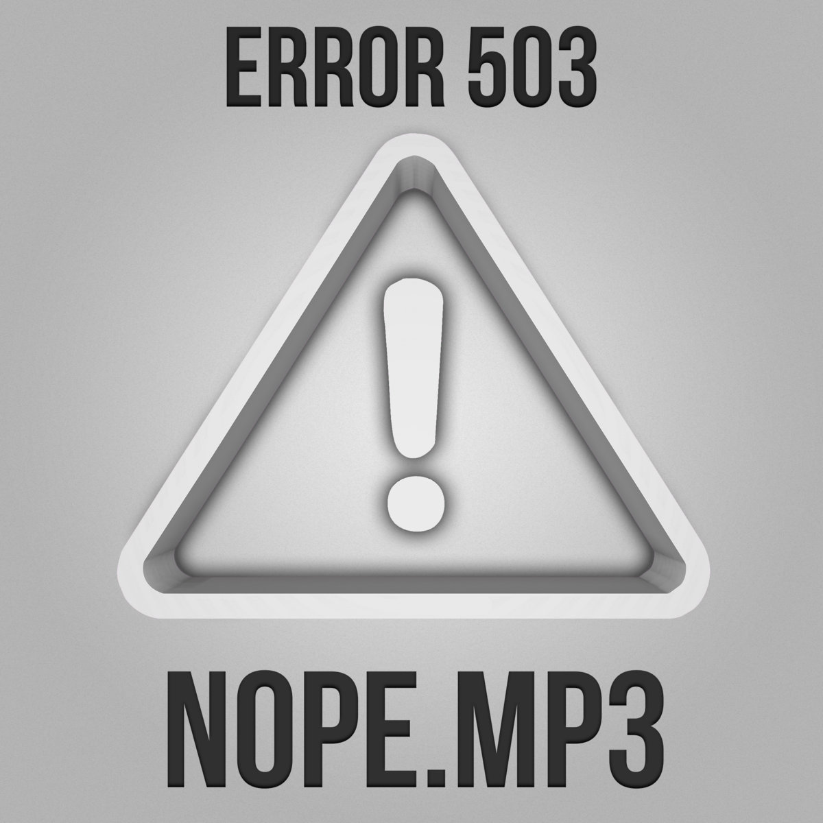 nope.mp3 | Error 503