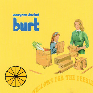 Yellows for the feebleEveryone else but Burt cover
