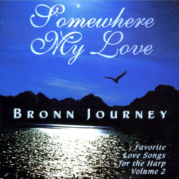 Somewhere My Love | Bronn Journey