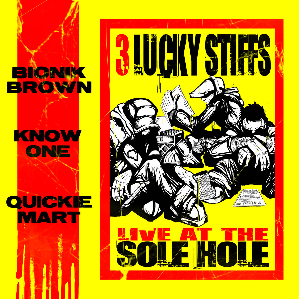 3 Lucky Stiffs: Live @ The Soulhole | MC Know One