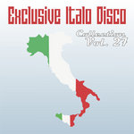 Exclusive Italo Disco Collection Vol. 27