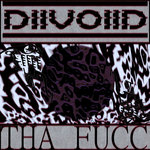Diivoiid - Tha Fucc