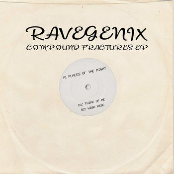 Cracks Brothers State Of Mind Febb 盤質：EX Compound Fractures EP | Ravegenix | Future Breakz
