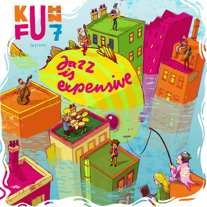 Jazz is Expensive
by KUHN FU