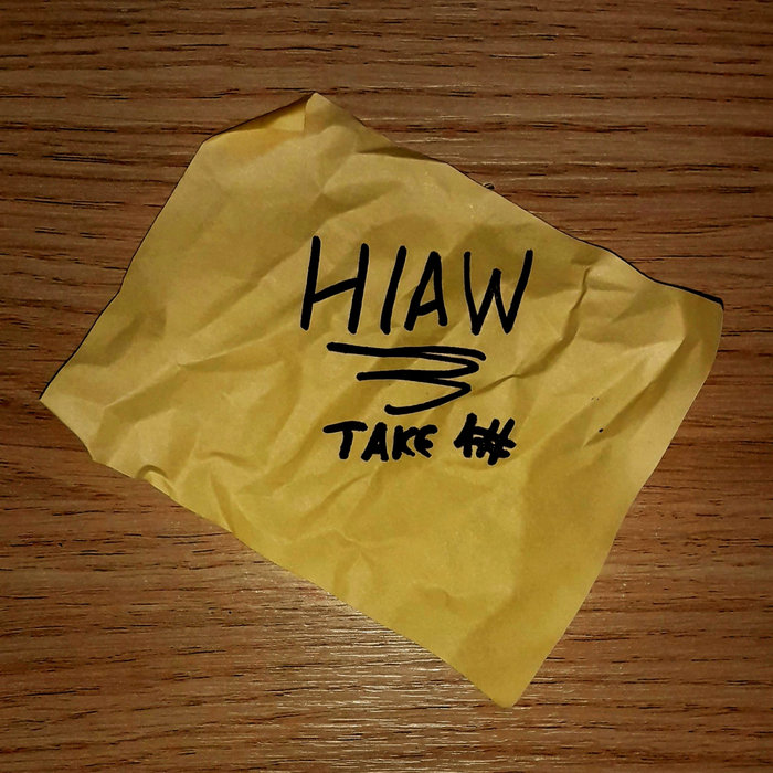 Take #1 | HIAW