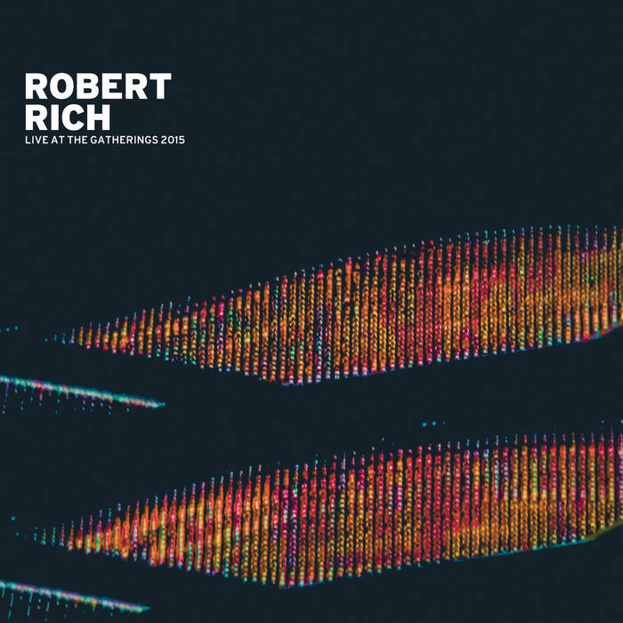 Robert Rich - Live at The Gatherings 2015