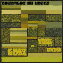 Ensemble Du Verre — Lost in Your Garden