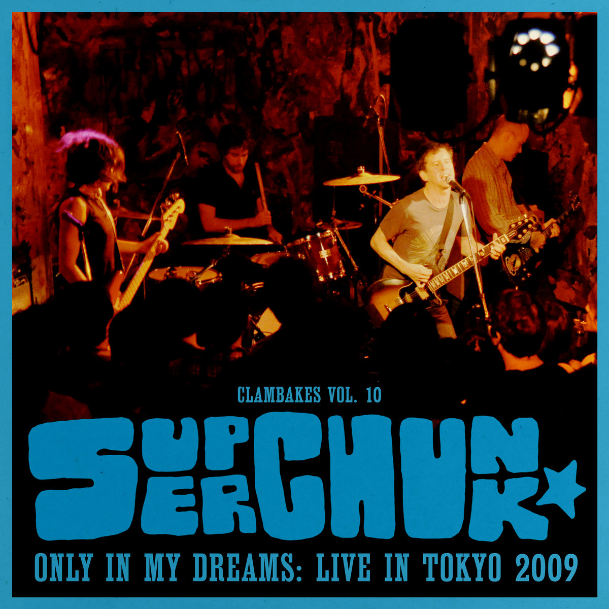 Clambakes Vol 10 Only In My Dreams Live In Tokyo 09 Superchunk