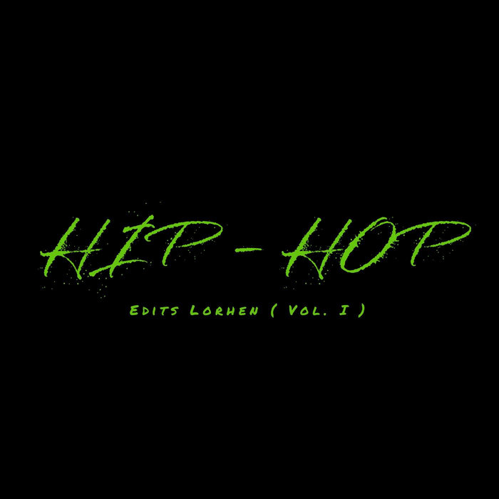 Hip Hop Edits Lorhen