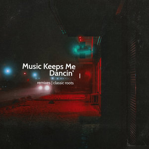 Music Keeps Me Dancin' (Classic Roots Remix)Classic Roots cover