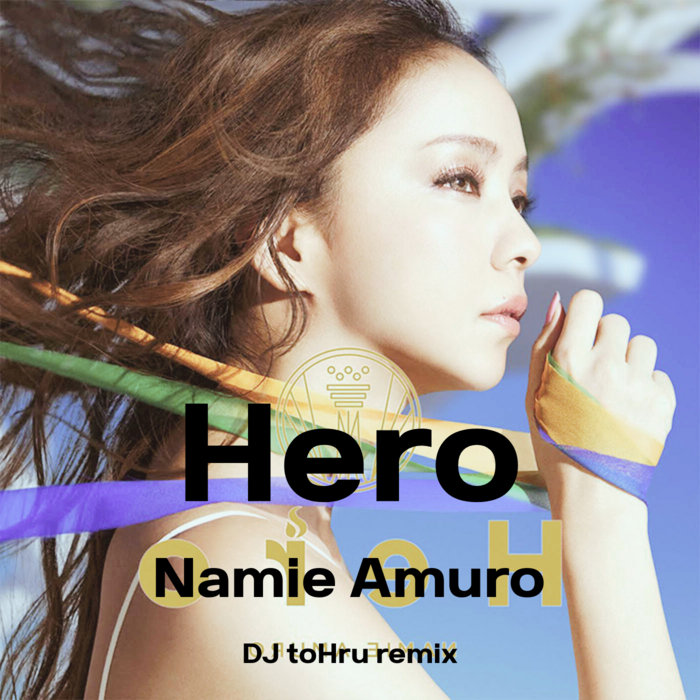 Hero(DJ toHru remix) | 安室奈美恵 | DJ toHru