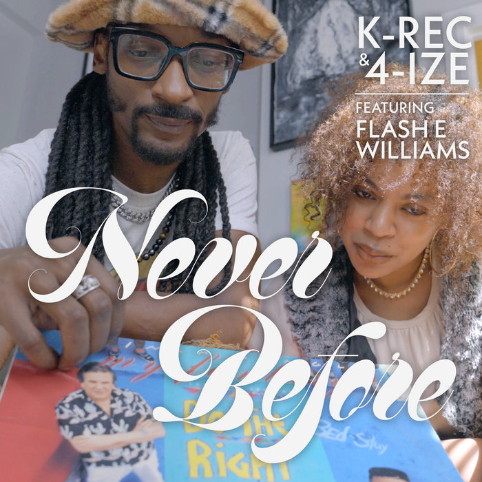4 Ize Rapper K-Rec and 4-IZE feat. Flash E. Williams- Never Before | K-Rec