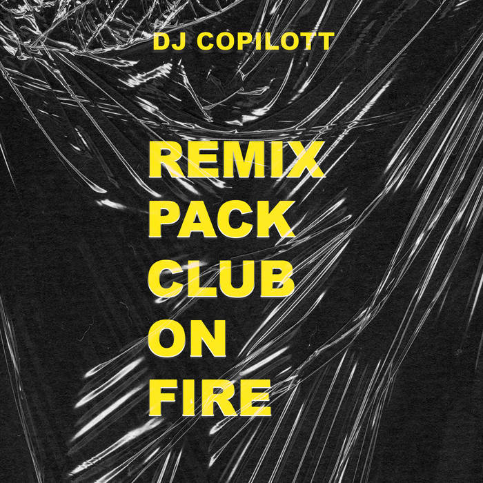 REMIX PACK CLUB ON FIRE KIT | DJ Copilott