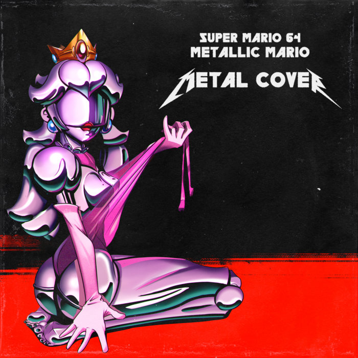 Super Mario 64 Metallic Mario (Metal Cover) MusNik