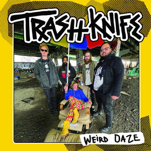 Trash Knife — Weird Daze