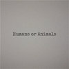 Humans or Animals