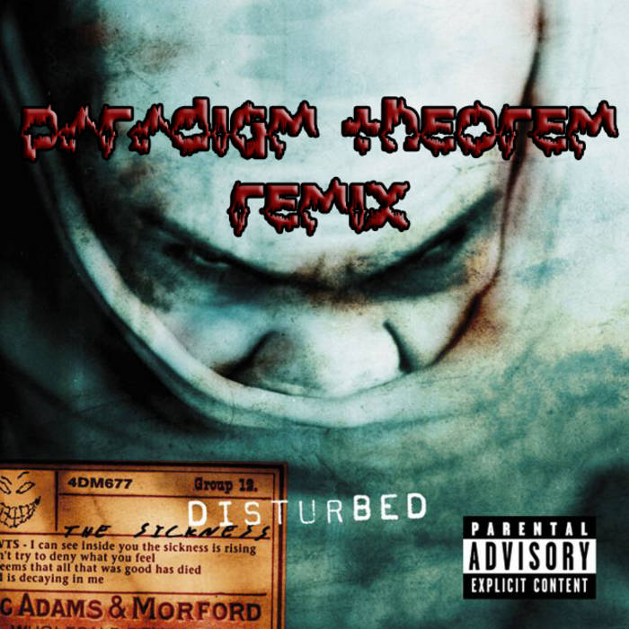 Disturbed - Down With The Sickness (Paradigm Theorem Remix) | Paradigm  Theorem