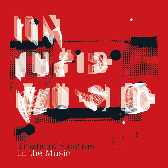 In The Music | Trashcan Sinatras