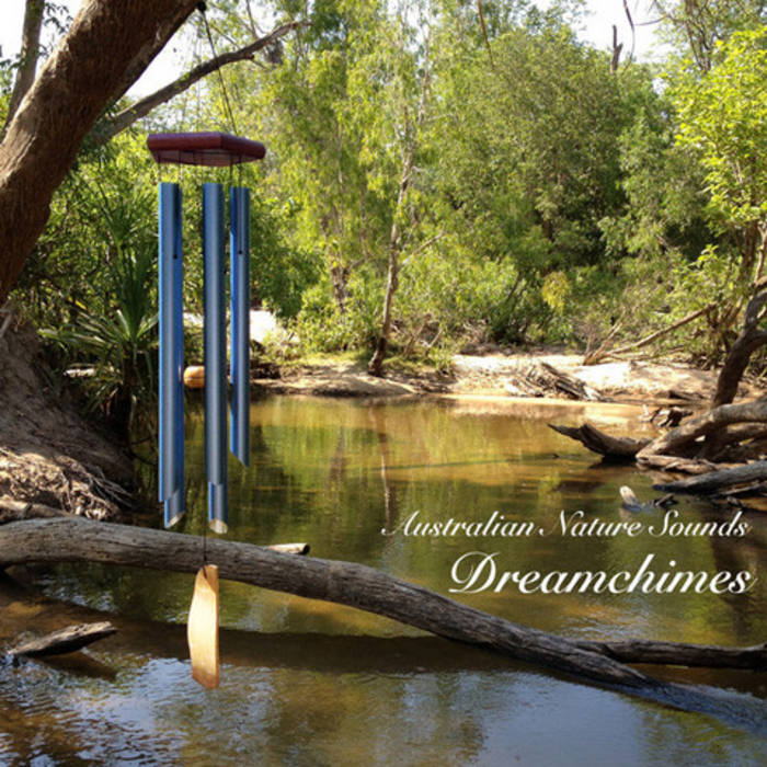 Dreamchimes Wind Chimes In The Australian Bush And Rainforest Dreamchimes Wind Chimes In The Australian Bush And Rainforest