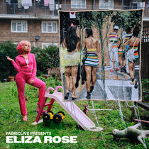 Eliza Rose / Rosebud Recordings — FABRICLIVE. presents Eliza Rose
