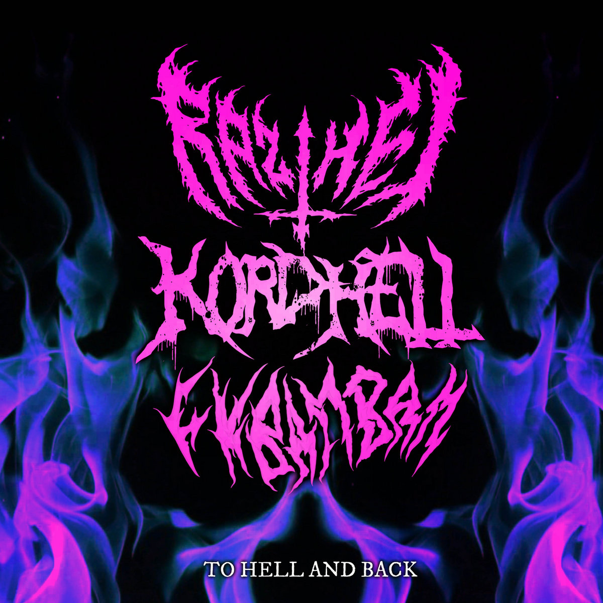 To Hell and Back Kordhell