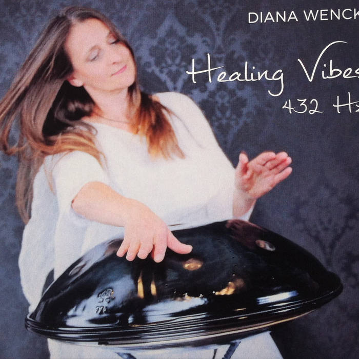 Healing Vibes 432 Hz - Handpan music  Diana Wenck / Healing Vibes - Handpan  Music - 432 Hz